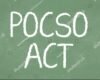 Protecting Children’s Rights: The Power and Purpose of the POCSO Act
