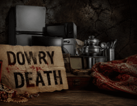 Dowry Death in India: Legal Provisions, Causes, Punishment, and Victim Rights