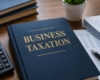 Business Taxation: Building Financial Compliance and Sustainable Growth